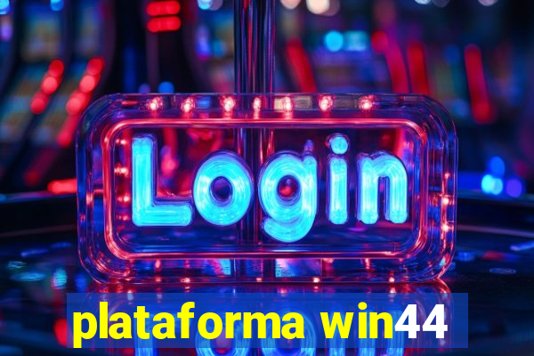 plataforma win44