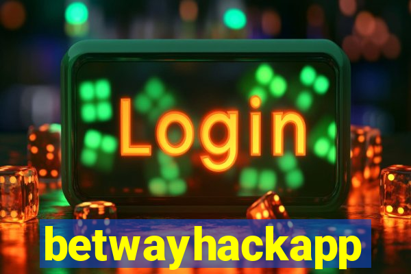 betwayhackapp