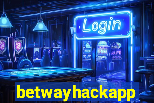 betwayhackapp