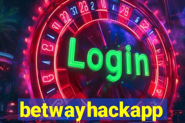 betwayhackapp