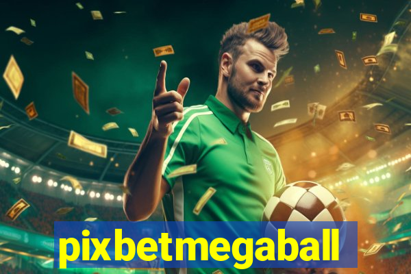 pixbetmegaball