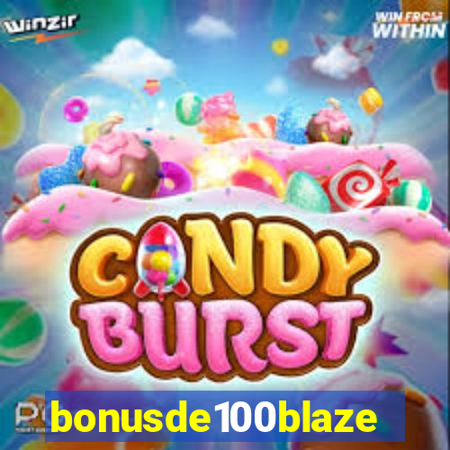 bonusde100blaze