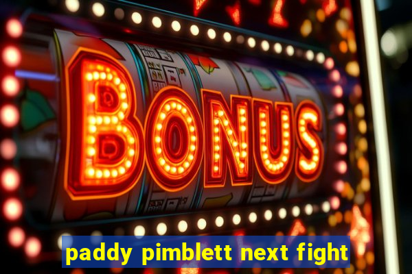 paddy pimblett next fight