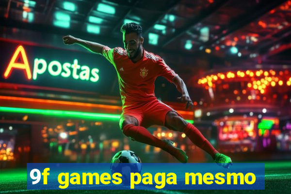 9f games paga mesmo