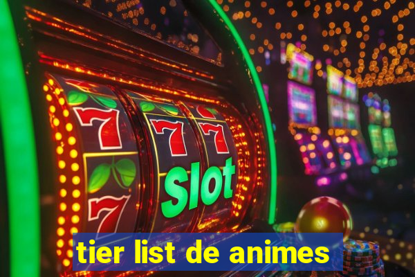 tier list de animes