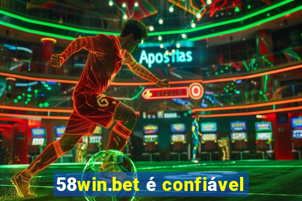 58win.bet é confiável