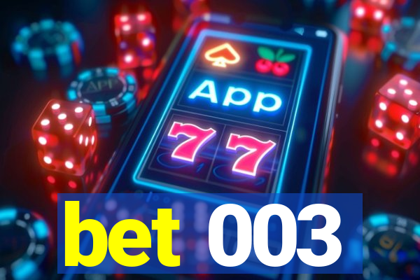 bet 003