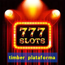 timber plataforma de jogos