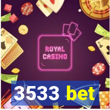 3533 bet