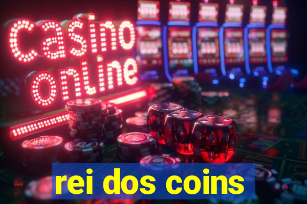 rei dos coins