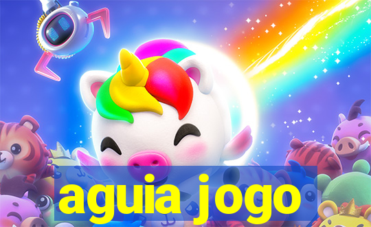 aguia jogo