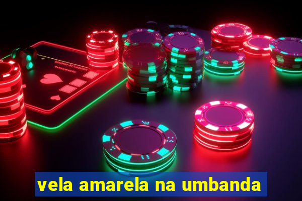 vela amarela na umbanda