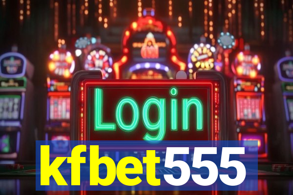 kfbet555