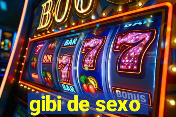 gibi de sexo