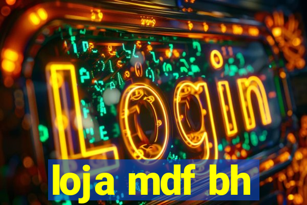 loja mdf bh