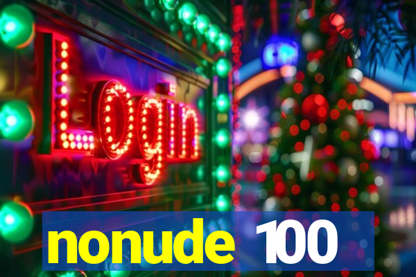 nonude 100