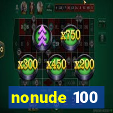 nonude 100