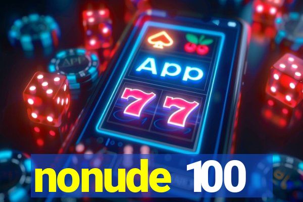 nonude 100