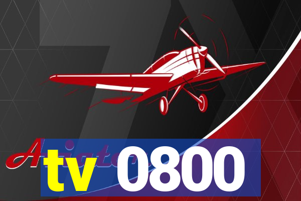 tv 0800