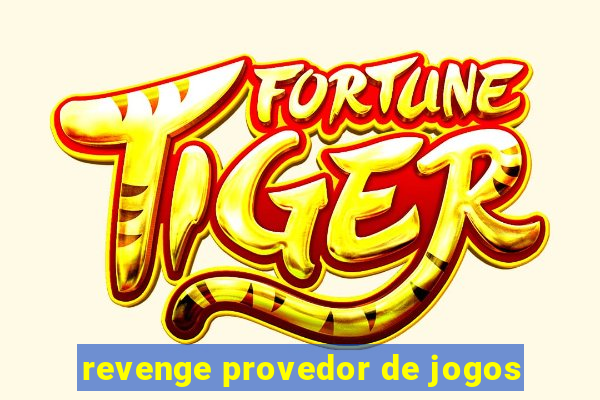 revenge provedor de jogos