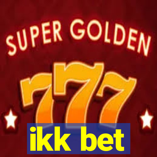 ikk bet