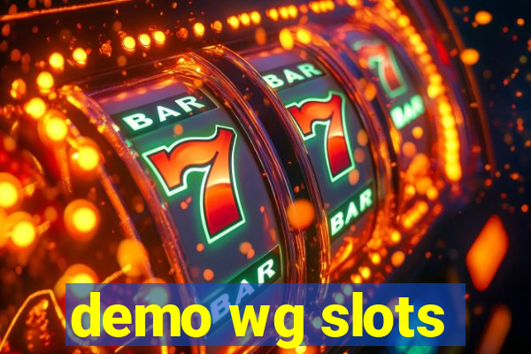 demo wg slots