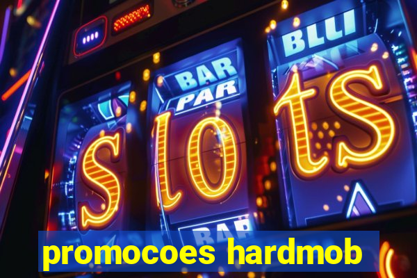 promocoes hardmob