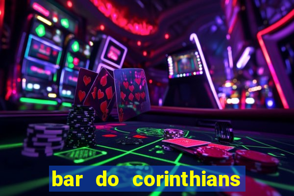 bar do corinthians em fortaleza