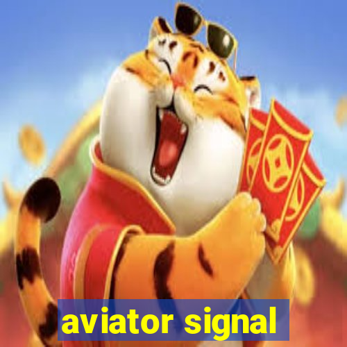 aviator signal