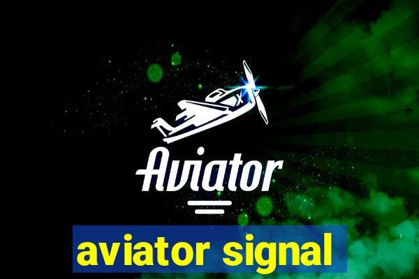 aviator signal