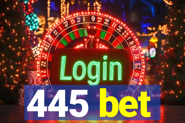 445 bet