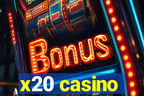 x20 casino