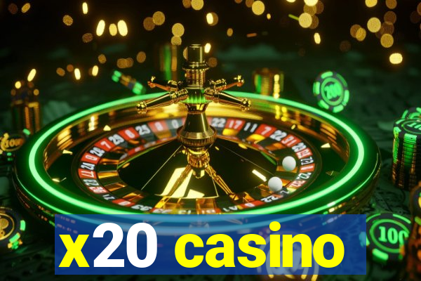 x20 casino