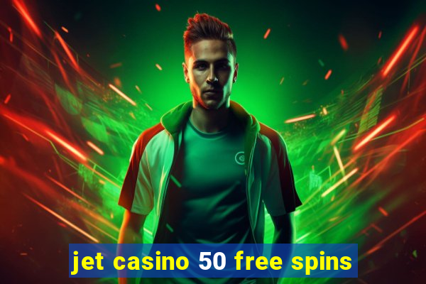 jet casino 50 free spins