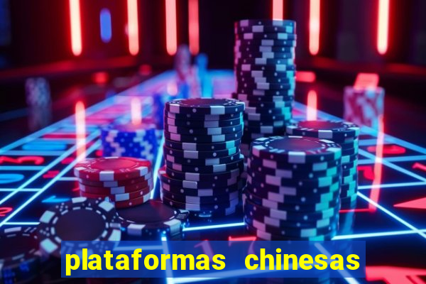 plataformas chinesas de apostas