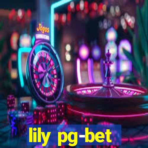 lily pg-bet