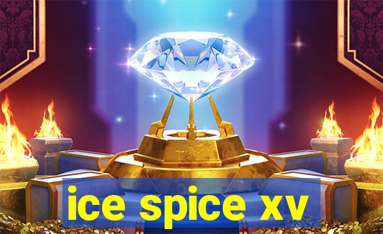 ice spice xv