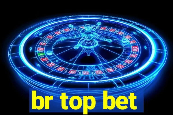 br top bet