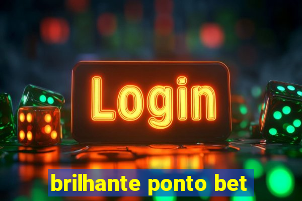 brilhante ponto bet