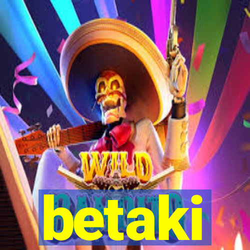 betaki