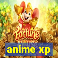 anime xp