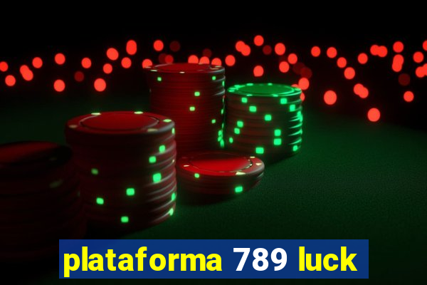 plataforma 789 luck