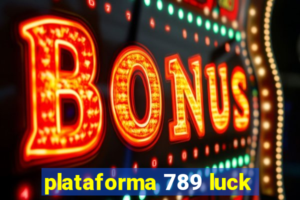 plataforma 789 luck