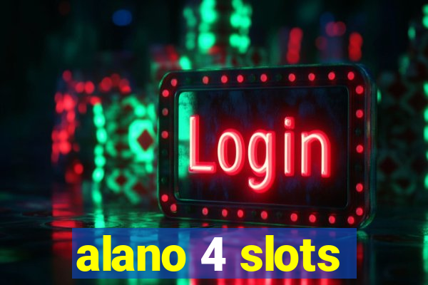 alano 4 slots