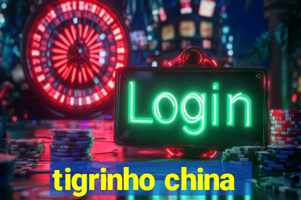 tigrinho china