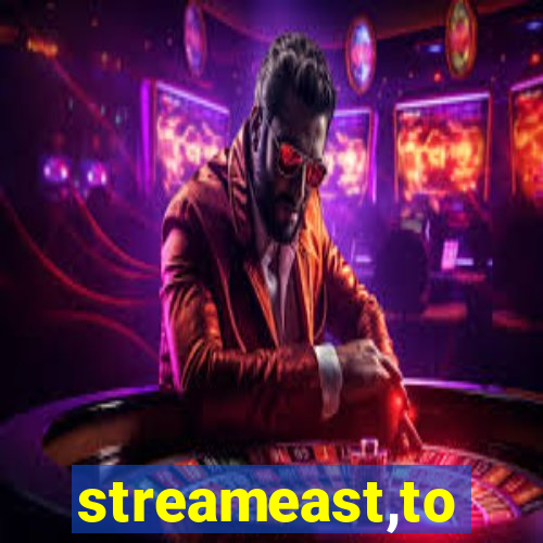 streameast,to