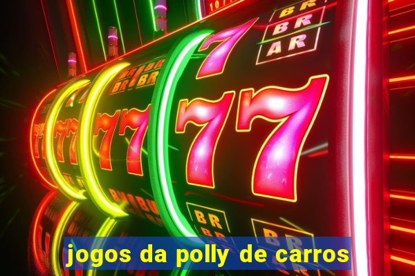 jogos da polly de carros