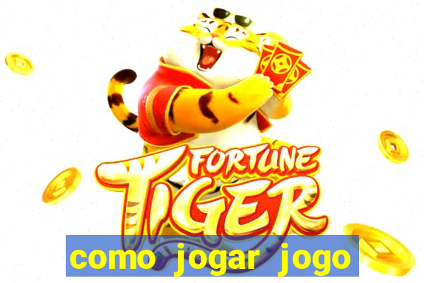 como jogar jogo sem abaixar