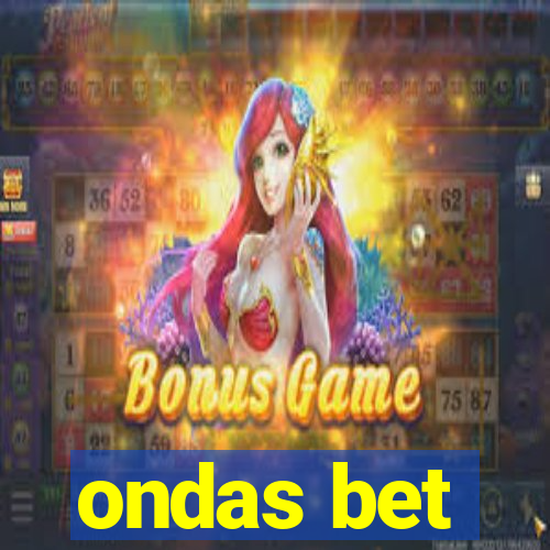 ondas bet