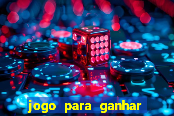 jogo para ganhar dinheiro gratuito